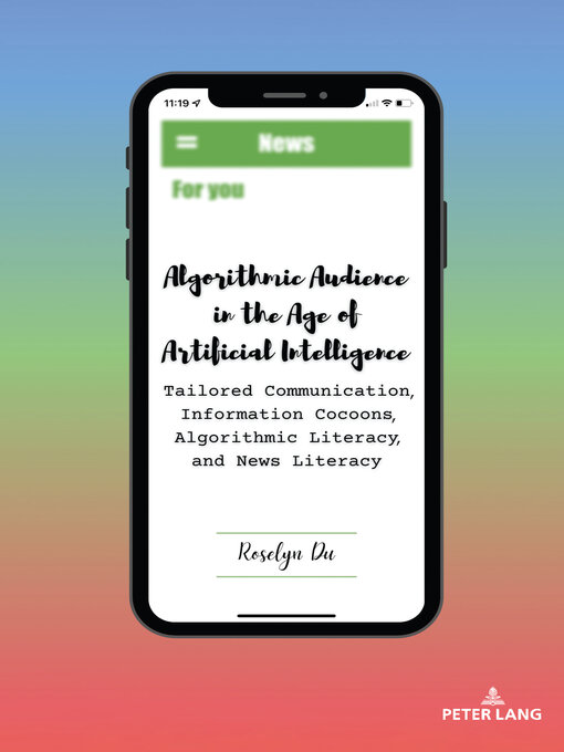 Title details for Algorithmic Audience in the Age of Artificial Intelligence by Carolyn Bronstein - Available